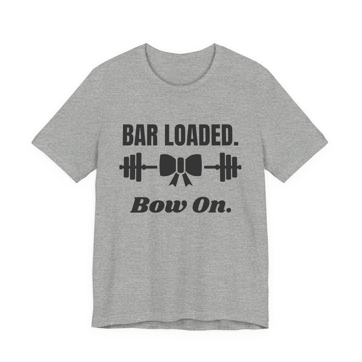 Bar Loaded. Bow On Tee (Light)