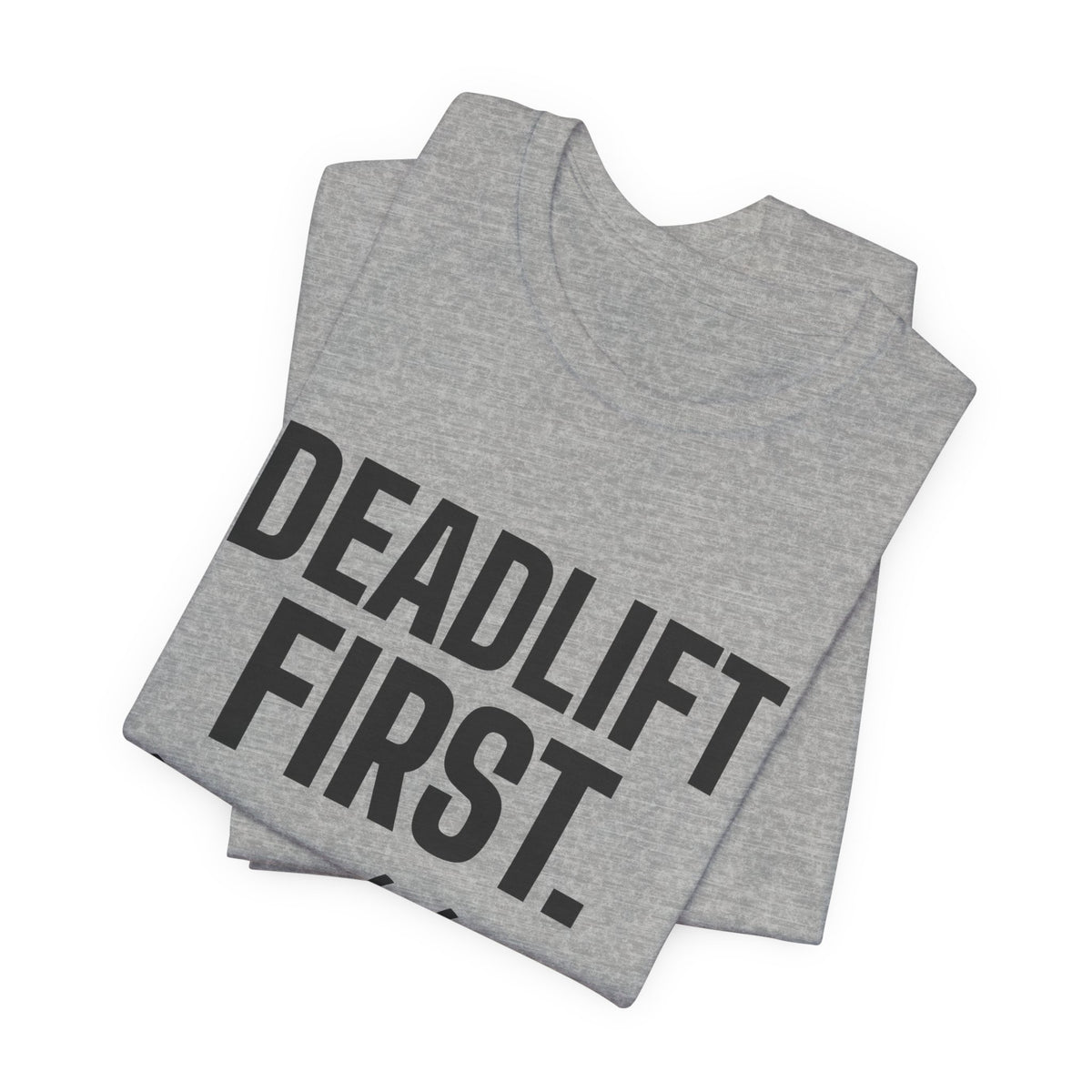 Deadlift First. Brunch Later Tee (Light)