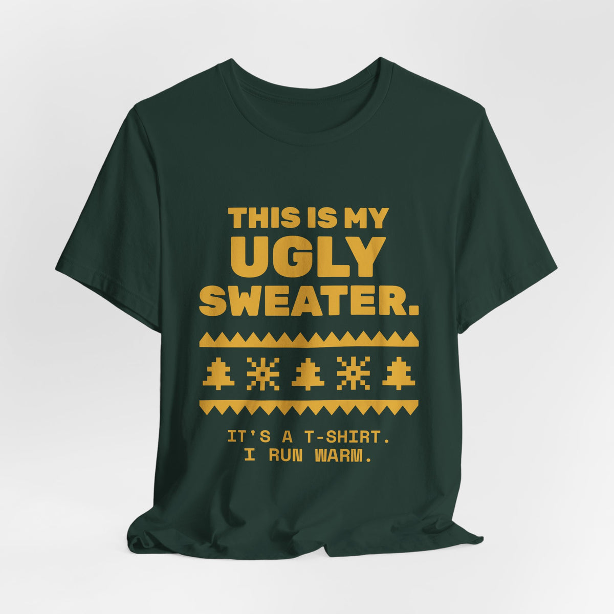 This Is My Ugly Sweater Tee (Gold)