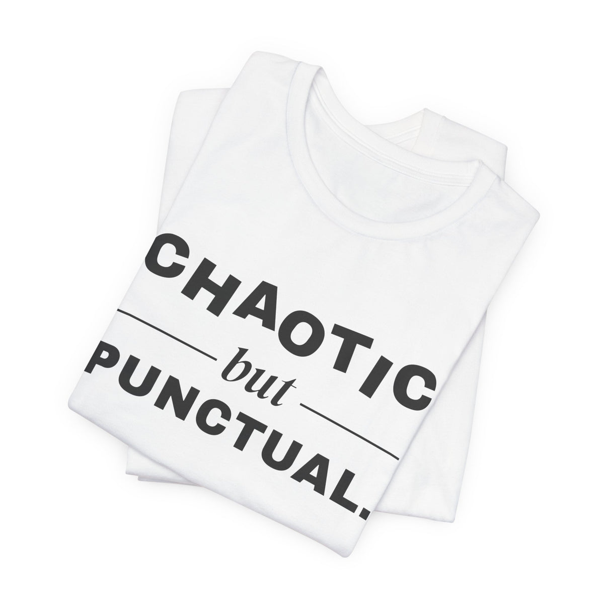 Chaotic but Punctual Tee (Light)