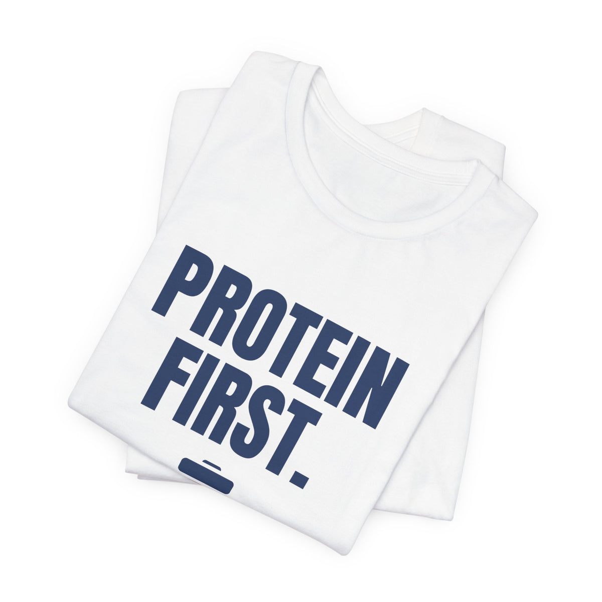 Protein First. People Later Tee (Navy Blue Ink)