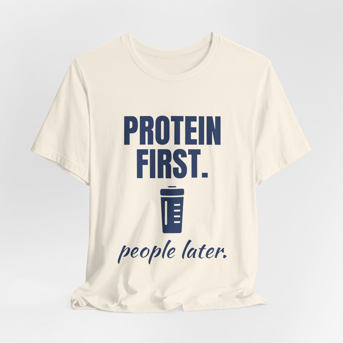 Protein First. People Later Tee (Navy Blue Ink)