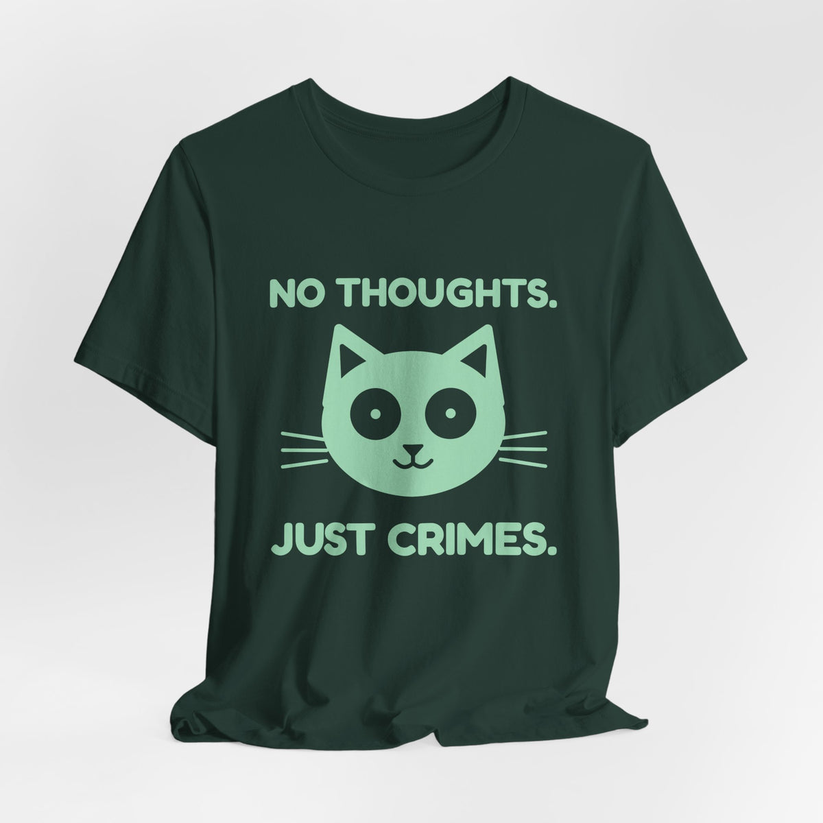No Thoughts. Just Crimes. Tee (Mint Green Ink)