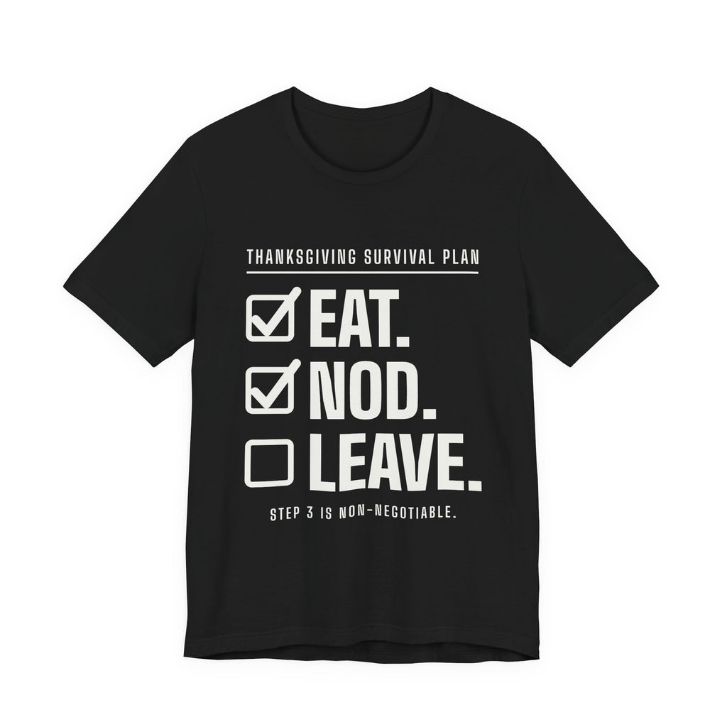 Eat. Nod. Leave. Tee (Dark)