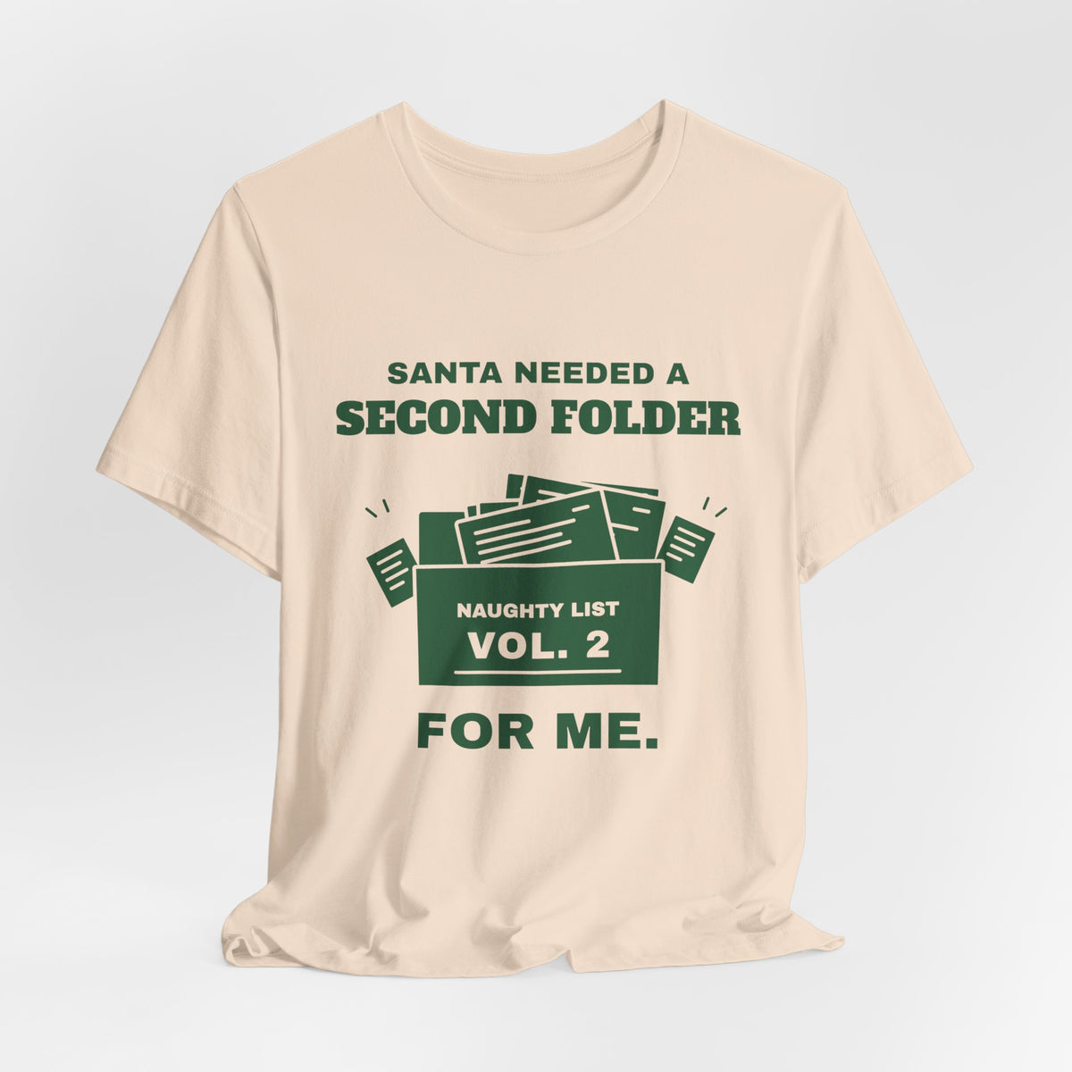 Santa Needed a Second Folder for Me Tee (Forest Green Ink)