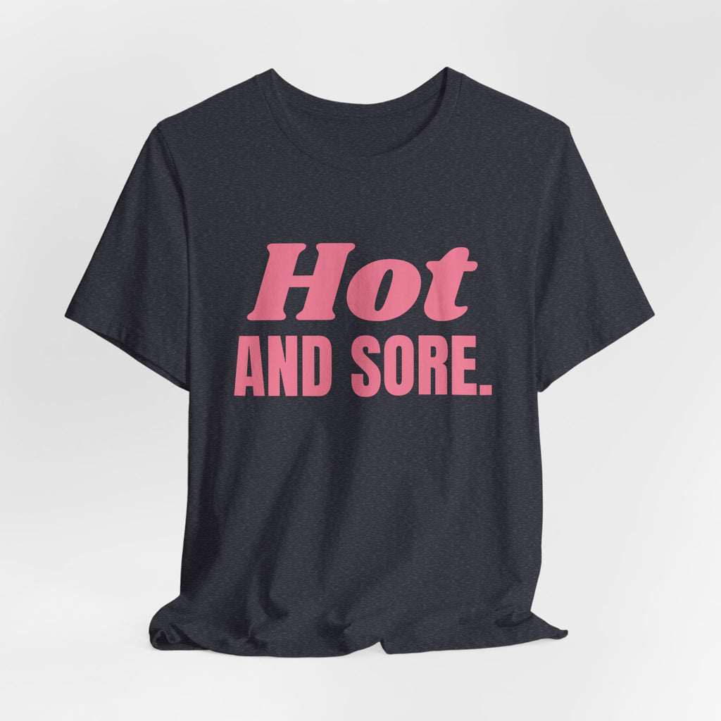 Hot and Sore Tee (Rose Pink)