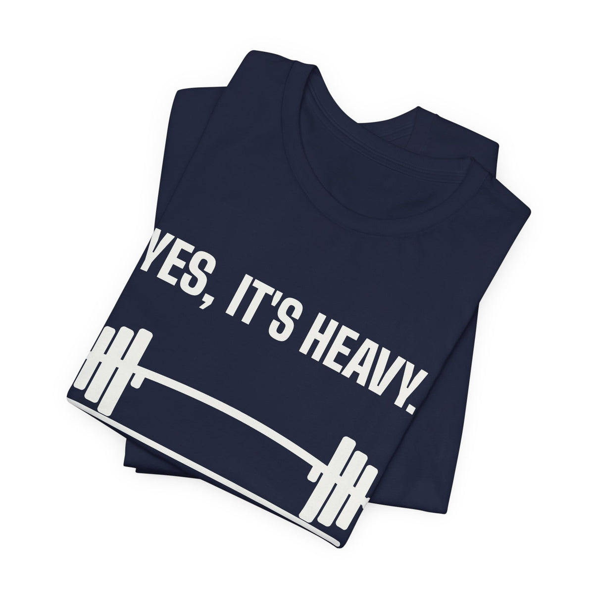 Yes, It's Heavy. No, My Back Is Fine Tee (Dark)