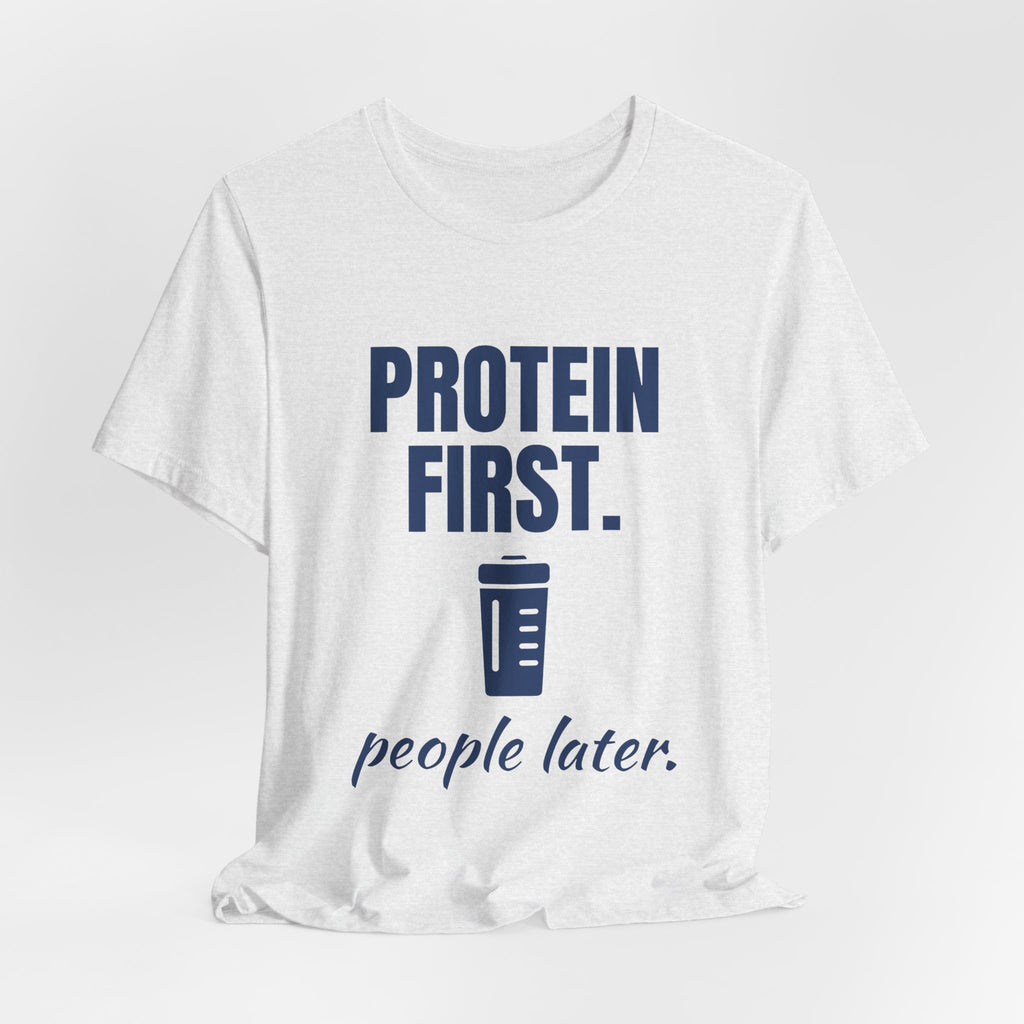 Protein First. People Later Tee (Navy Blue Ink)