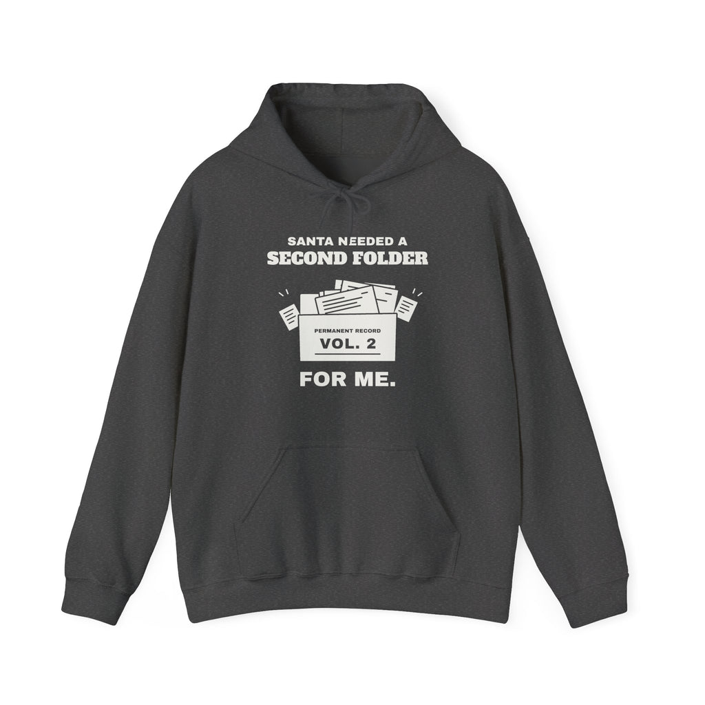 Santa Needed a Second Folder for Me Hoodie (Dark)