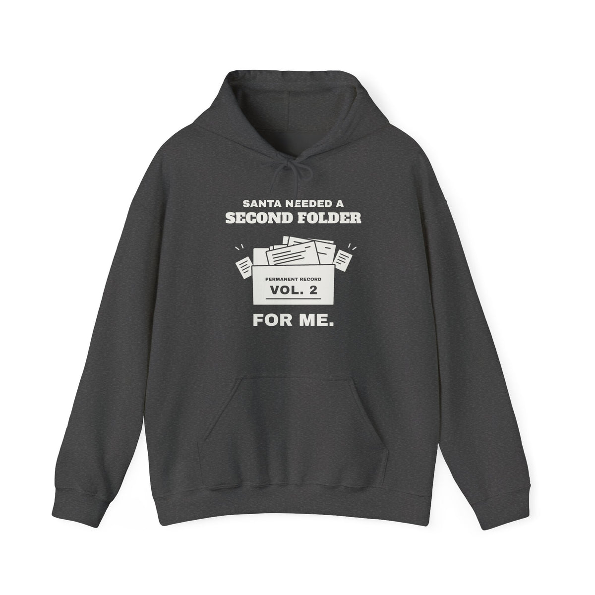 Santa Needed a Second Folder for Me Hoodie (Dark)