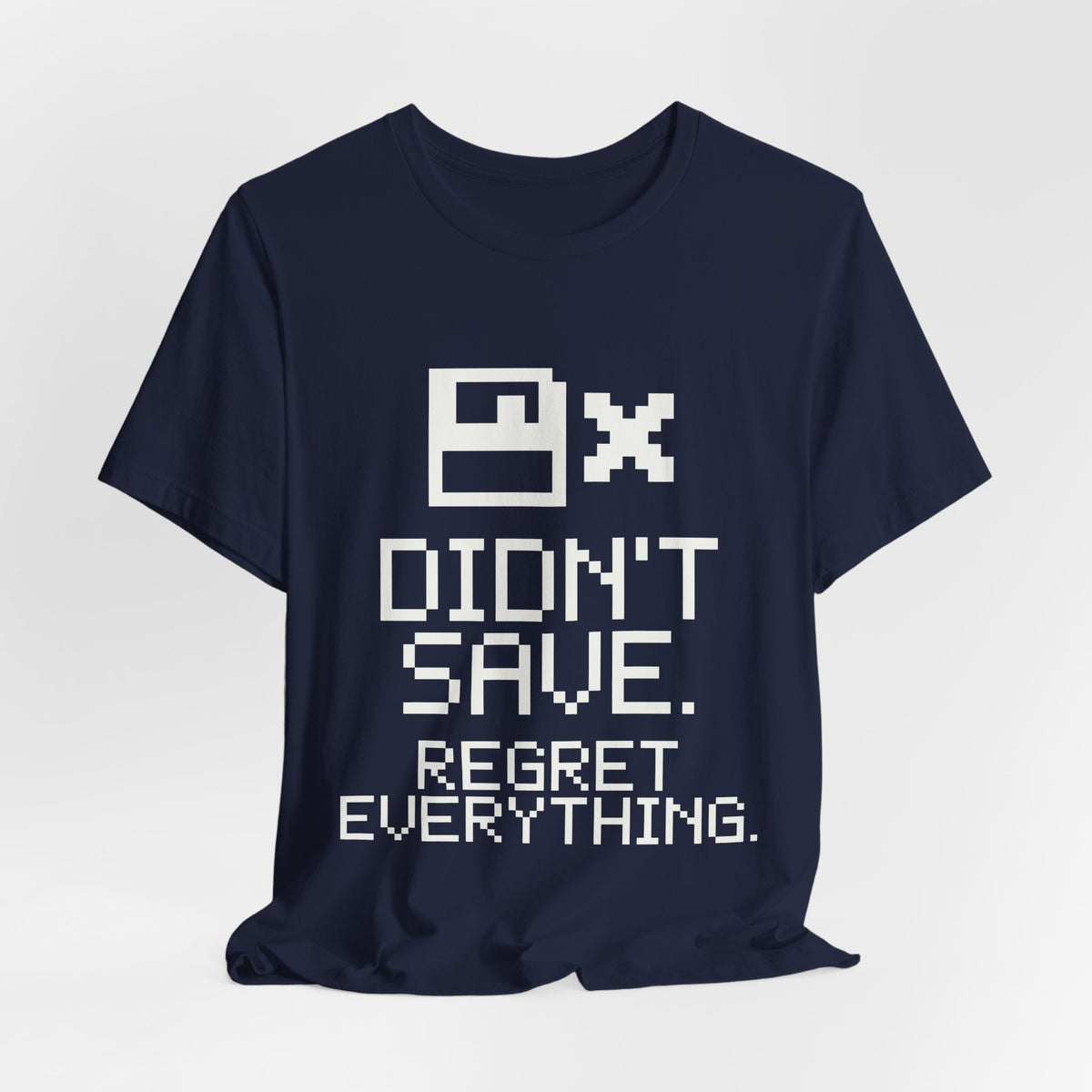 Didn't Save. Regret Everything Tee (Dark)