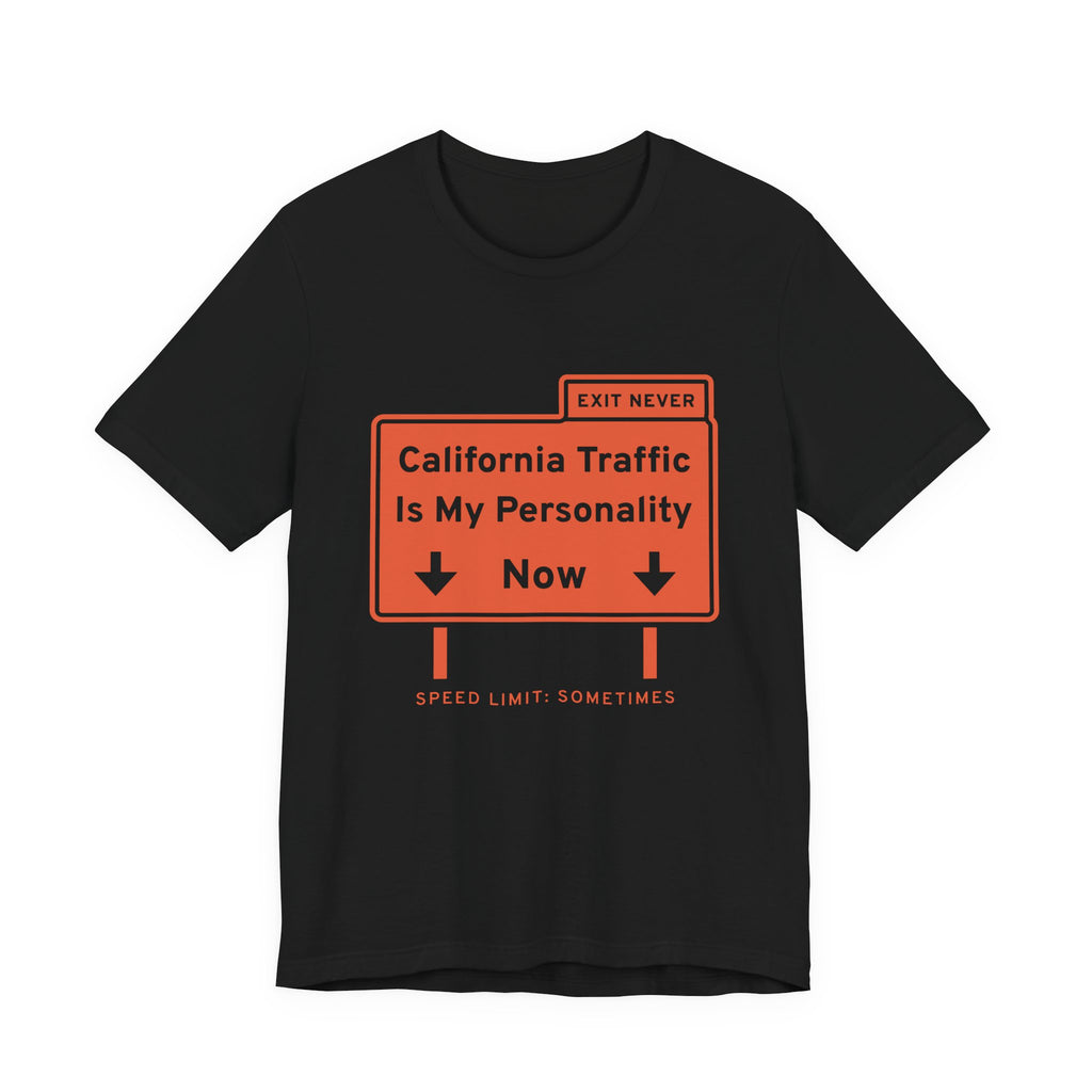 California Traffic Is My Personality Now Tee (Orange Ink)