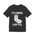 It's Socks I Can Tell Tee (Dark)