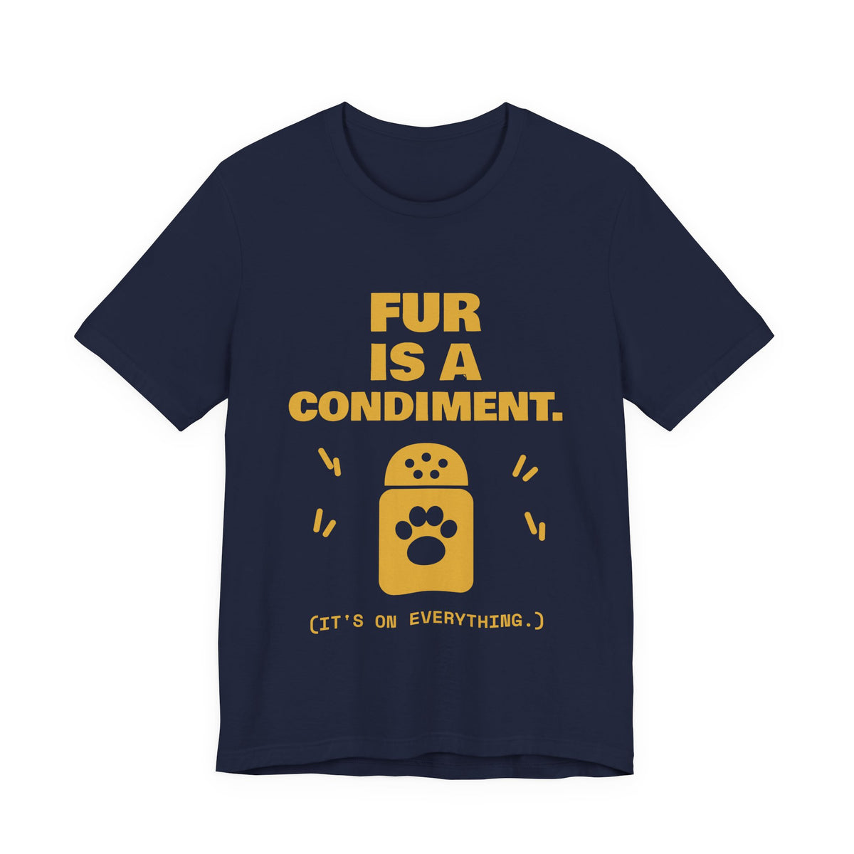 Fur Is a Condiment Tee (Gold)