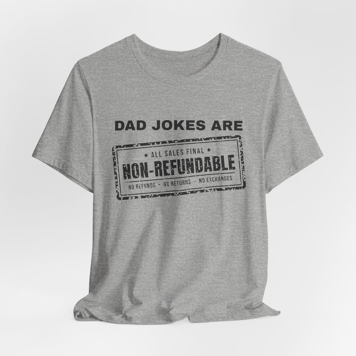 Dad Jokes Are Non-Refundable Tee (Light)