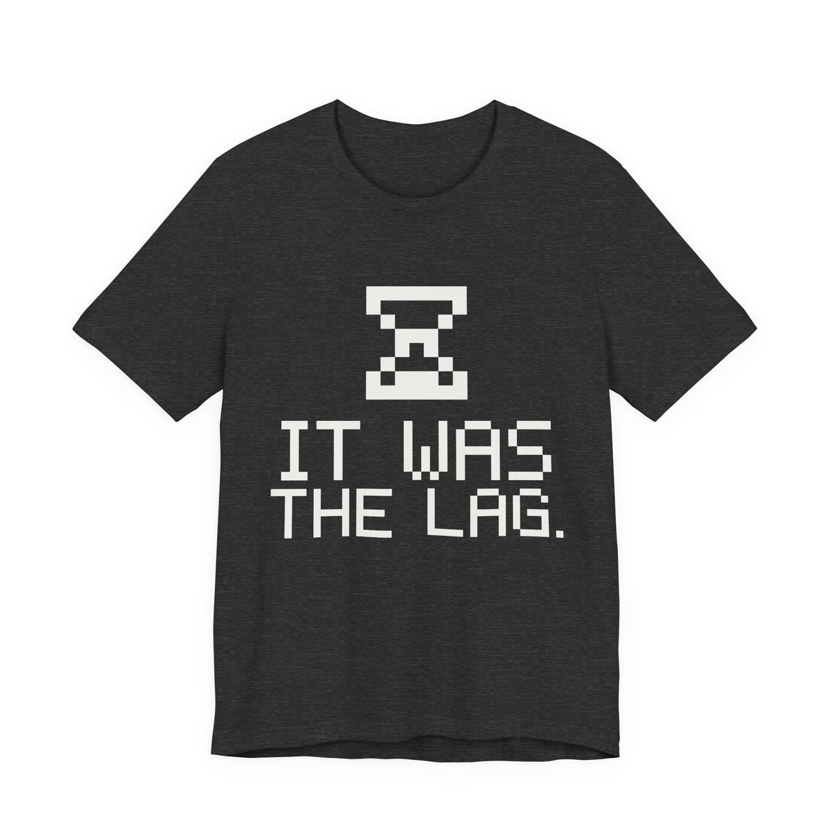 It Was the Lag Tee (Dark)