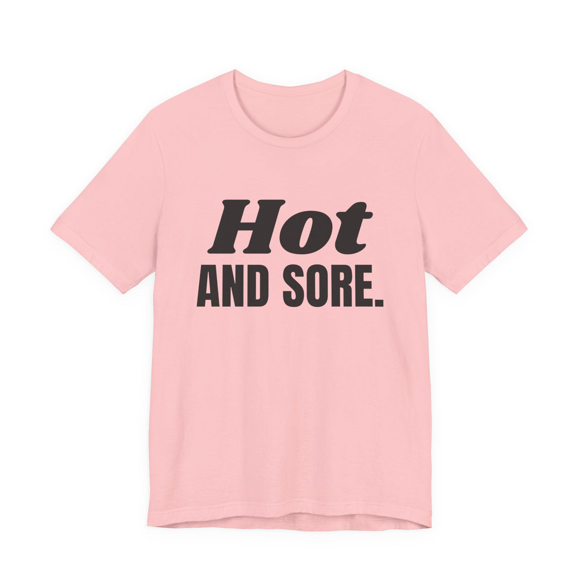 Hot and Sore Tee (Light)