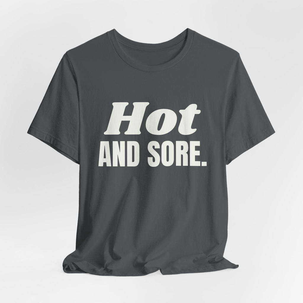 Hot and Sore Tee (Dark)