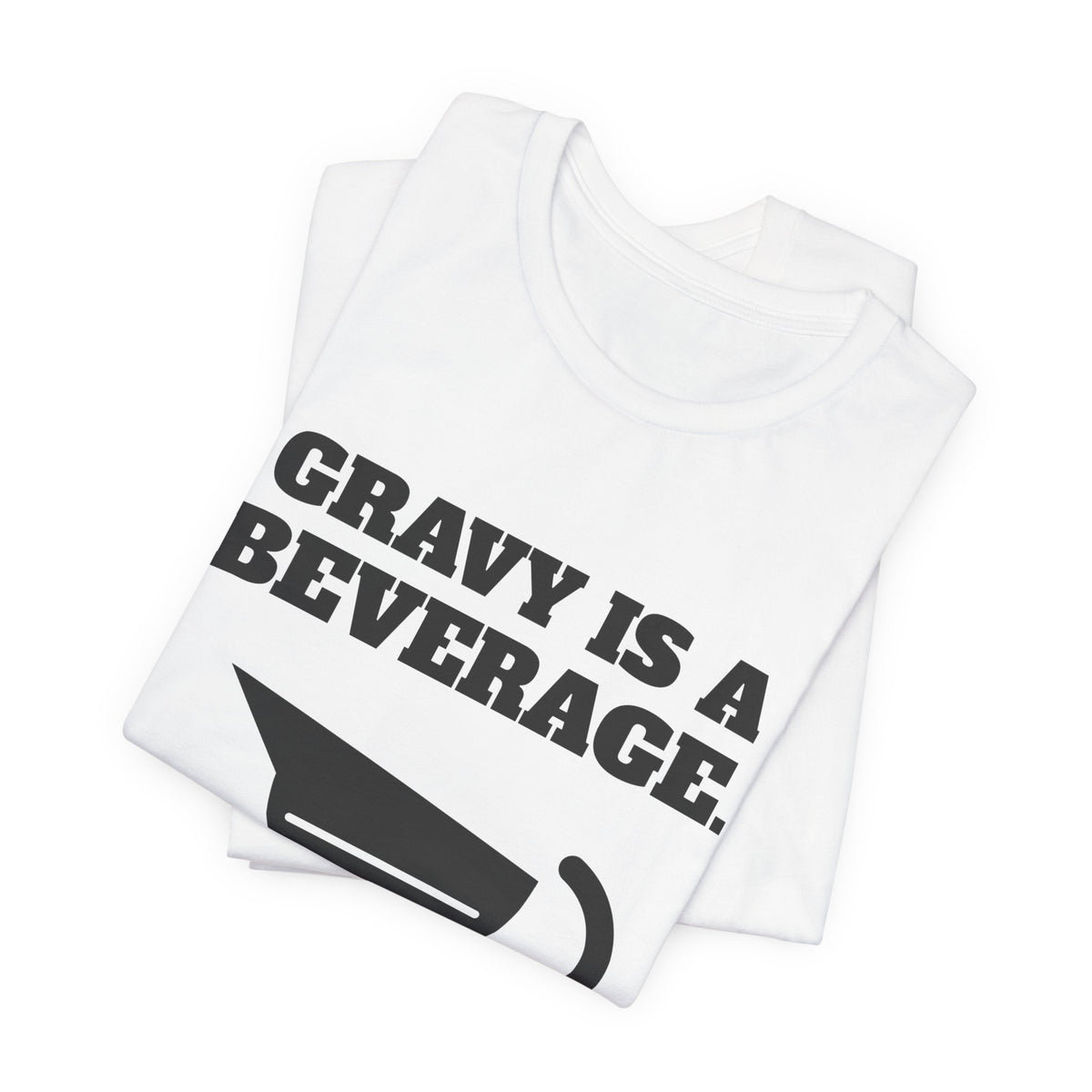 Gravy Is a Beverage Tee (Light)