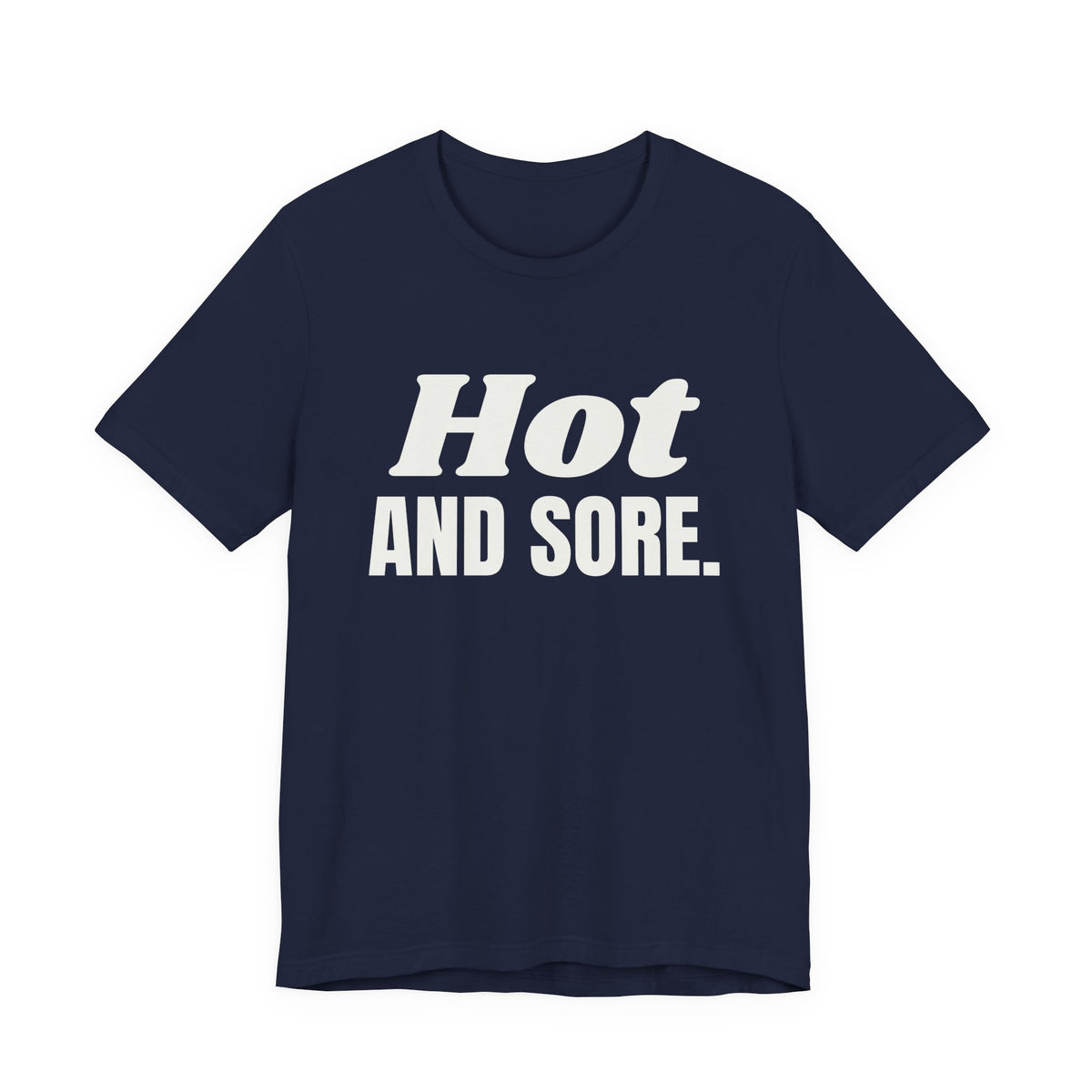 Hot and Sore Tee (Dark)