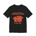 Santa Needed a Second Folder for Me Tee (Orange Ink)