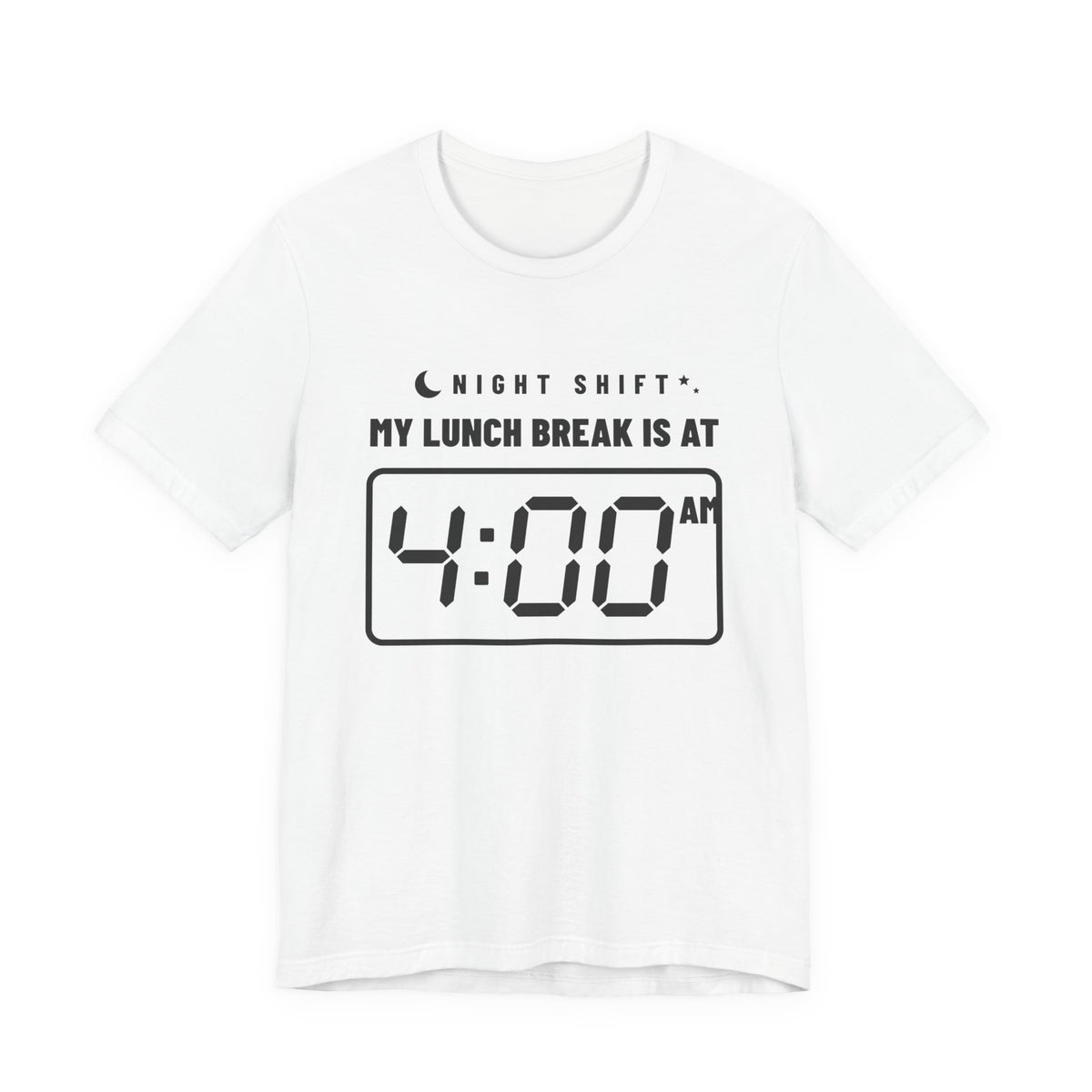 My Lunch Break Is at 4 AM Tee (Light)