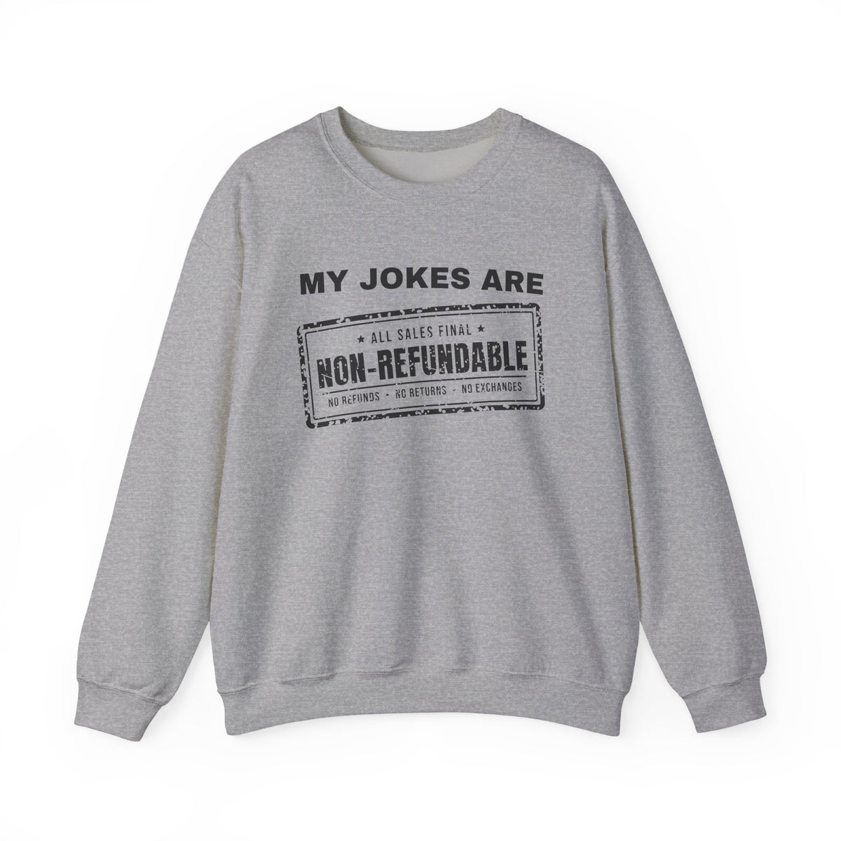 My Jokes Are Non-Refundable Crewneck Sweatshirt (Light)