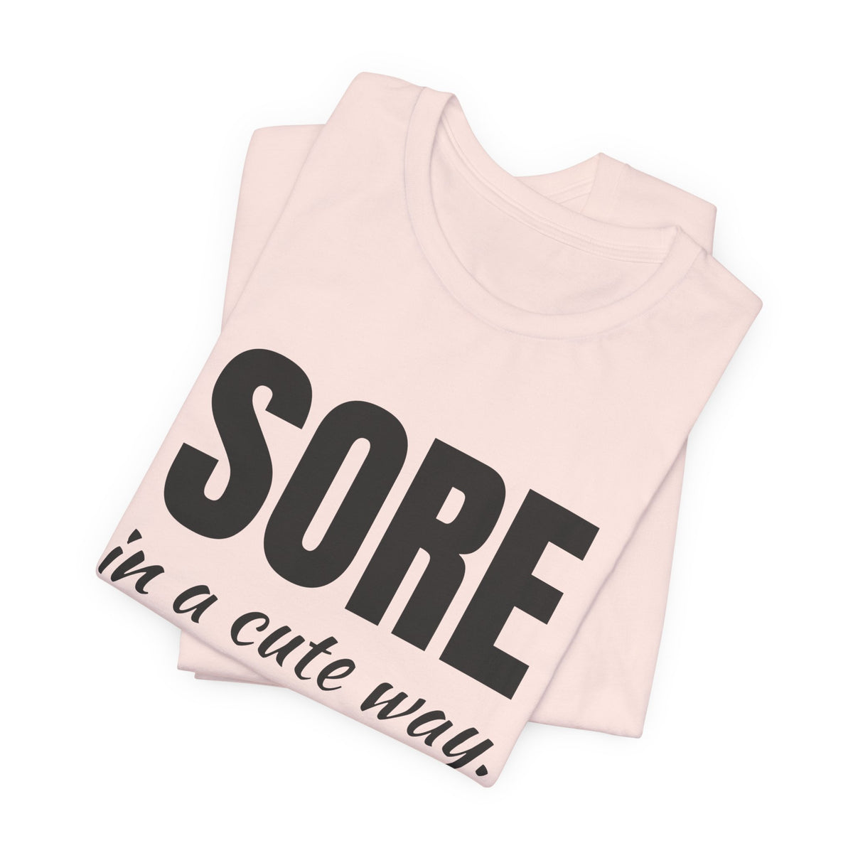 Sore in a Cute Way Tee (Light)
