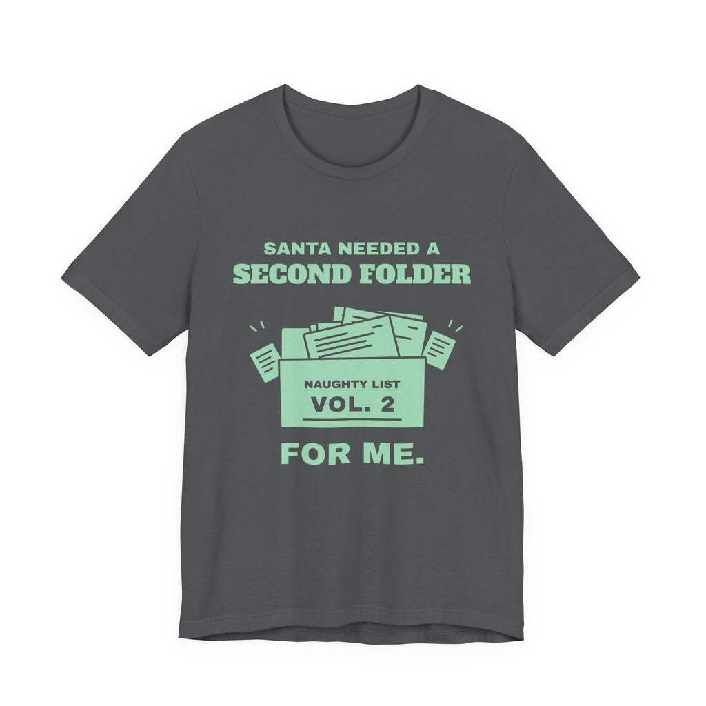 Santa Needed a Second Folder for Me Tee (Mint Green Ink)