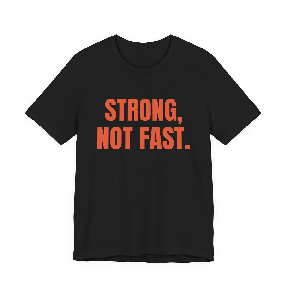 Strong, Not Fast Tee (Orange)