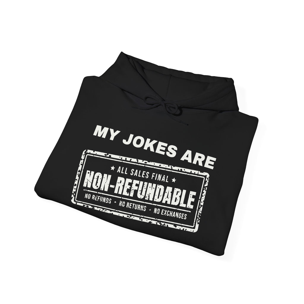 My Jokes Are Non-Refundable Hoodie (Dark)