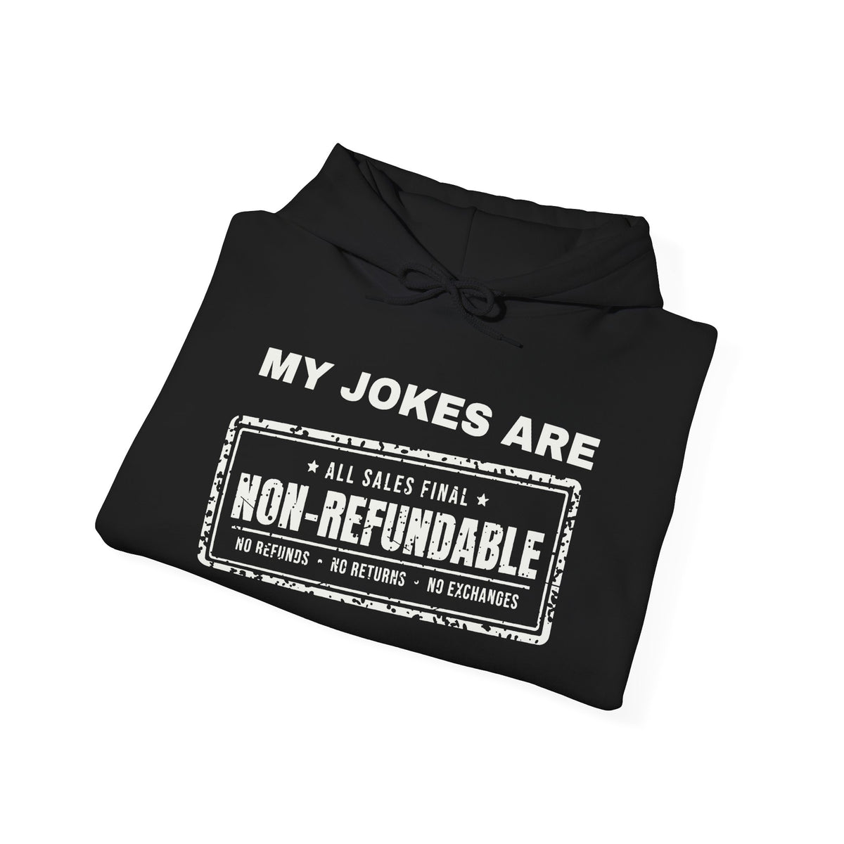 My Jokes Are Non-Refundable Hoodie (Dark)