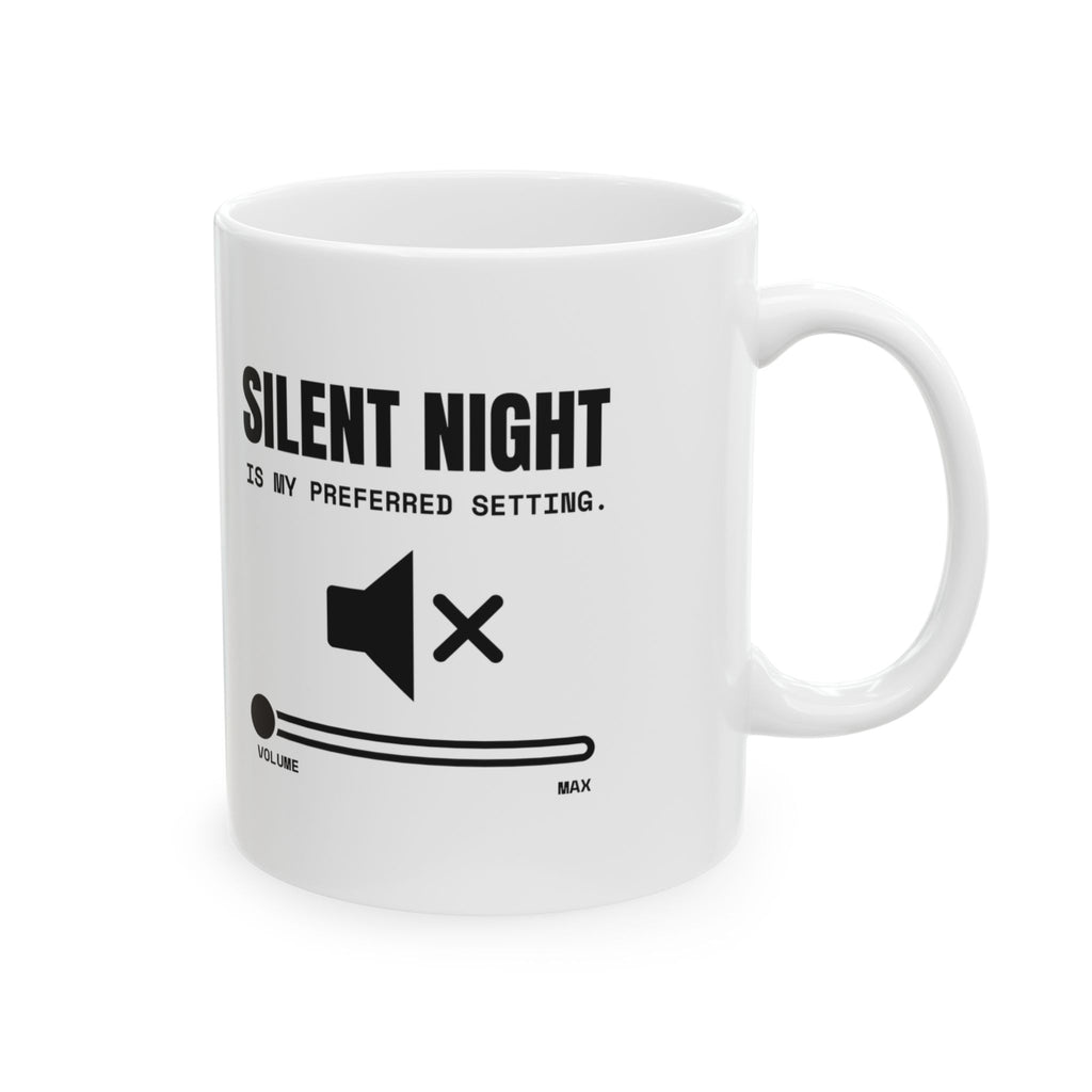 Silent Night Is My Preferred Setting Mug