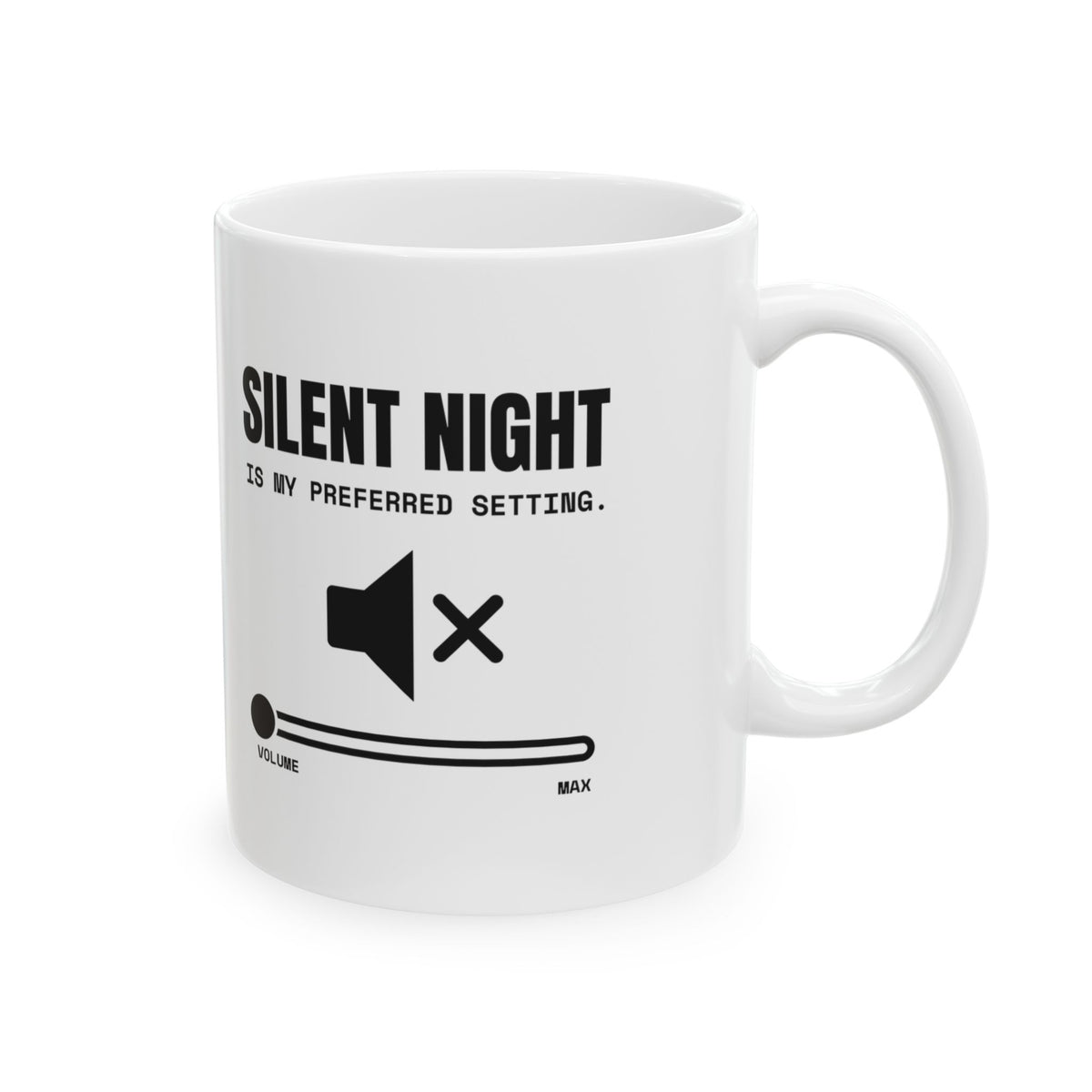 Silent Night Is My Preferred Setting Mug