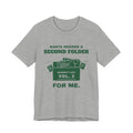 Santa Needed a Second Folder for Me Tee (Forest Green Ink)