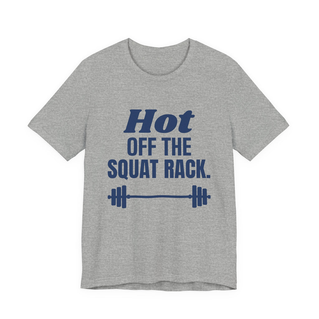 Hot Off the Squat Rack Tee (Navy Blue Ink)