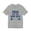 Hot Off the Squat Rack Tee (Navy Blue Ink)