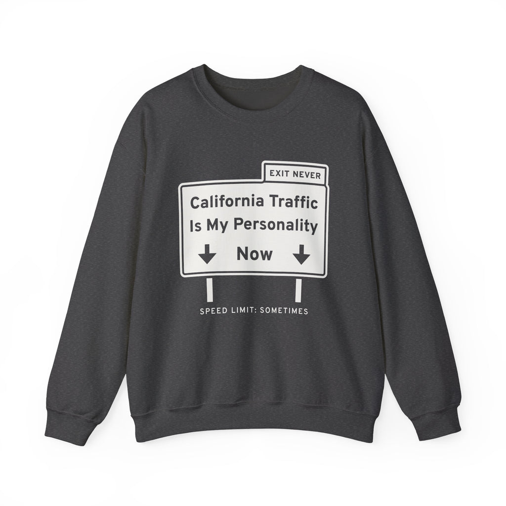 California Traffic Is My Personality Now Crewneck Sweatshirt (Dark)