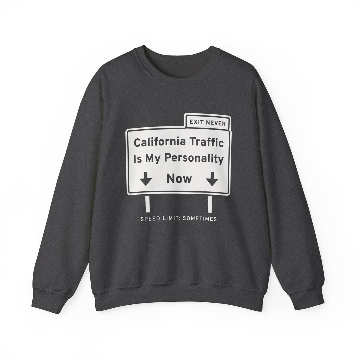 California Traffic Is My Personality Now Crewneck Sweatshirt (Dark)