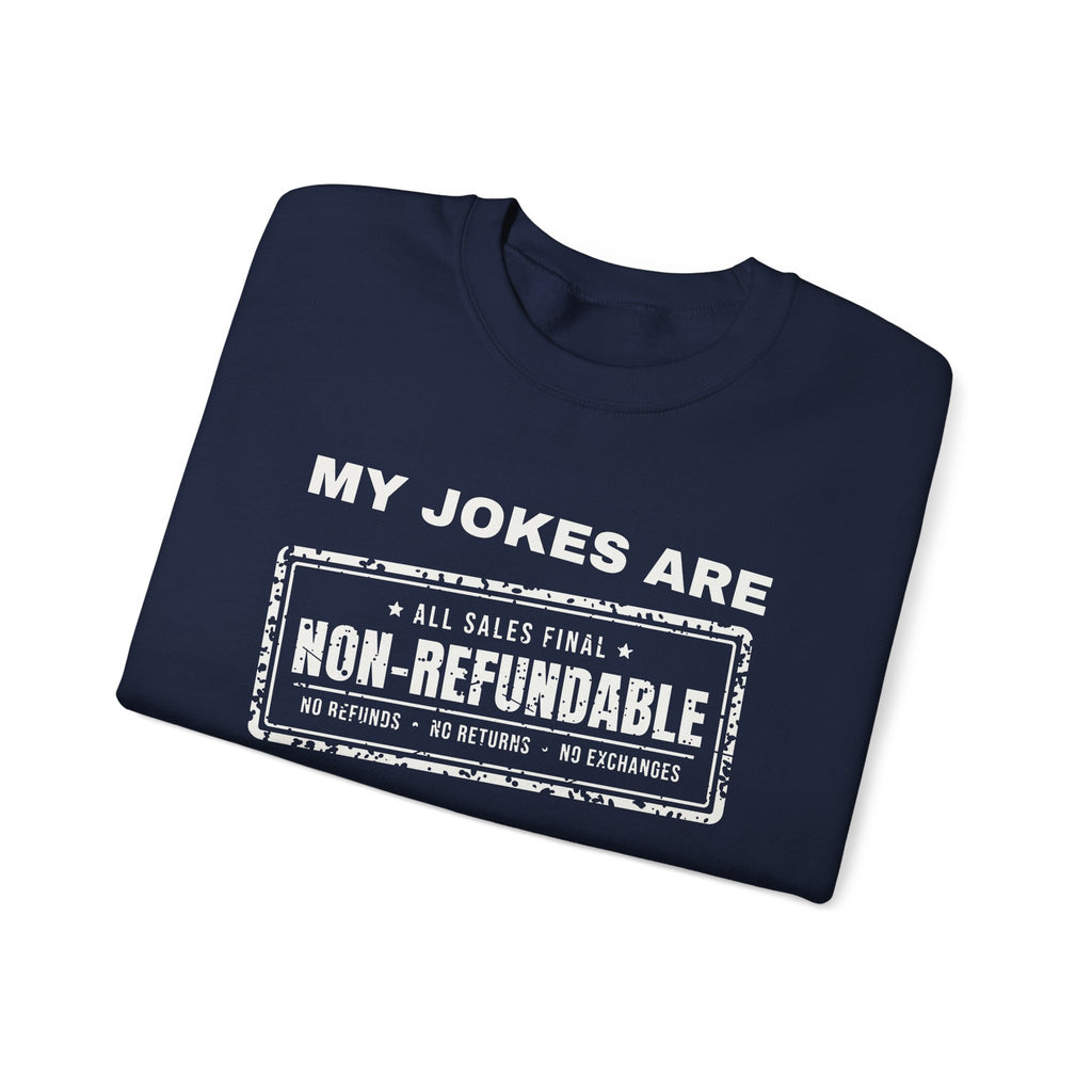 My Jokes Are Non-Refundable Crewneck Sweatshirt (Dark)