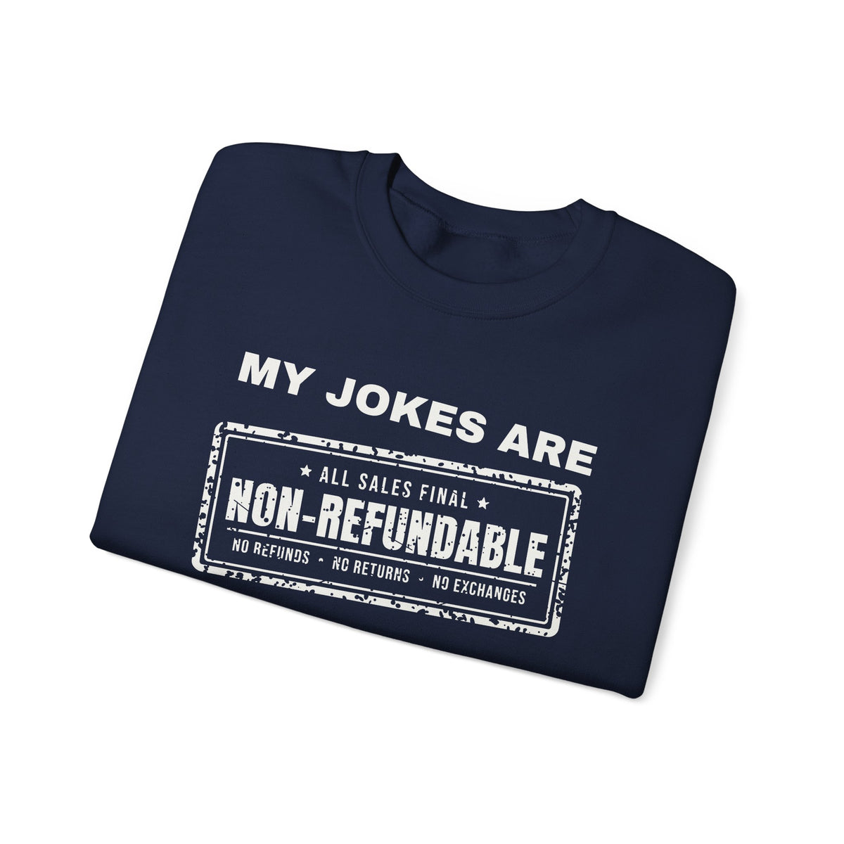 My Jokes Are Non-Refundable Crewneck Sweatshirt (Dark)