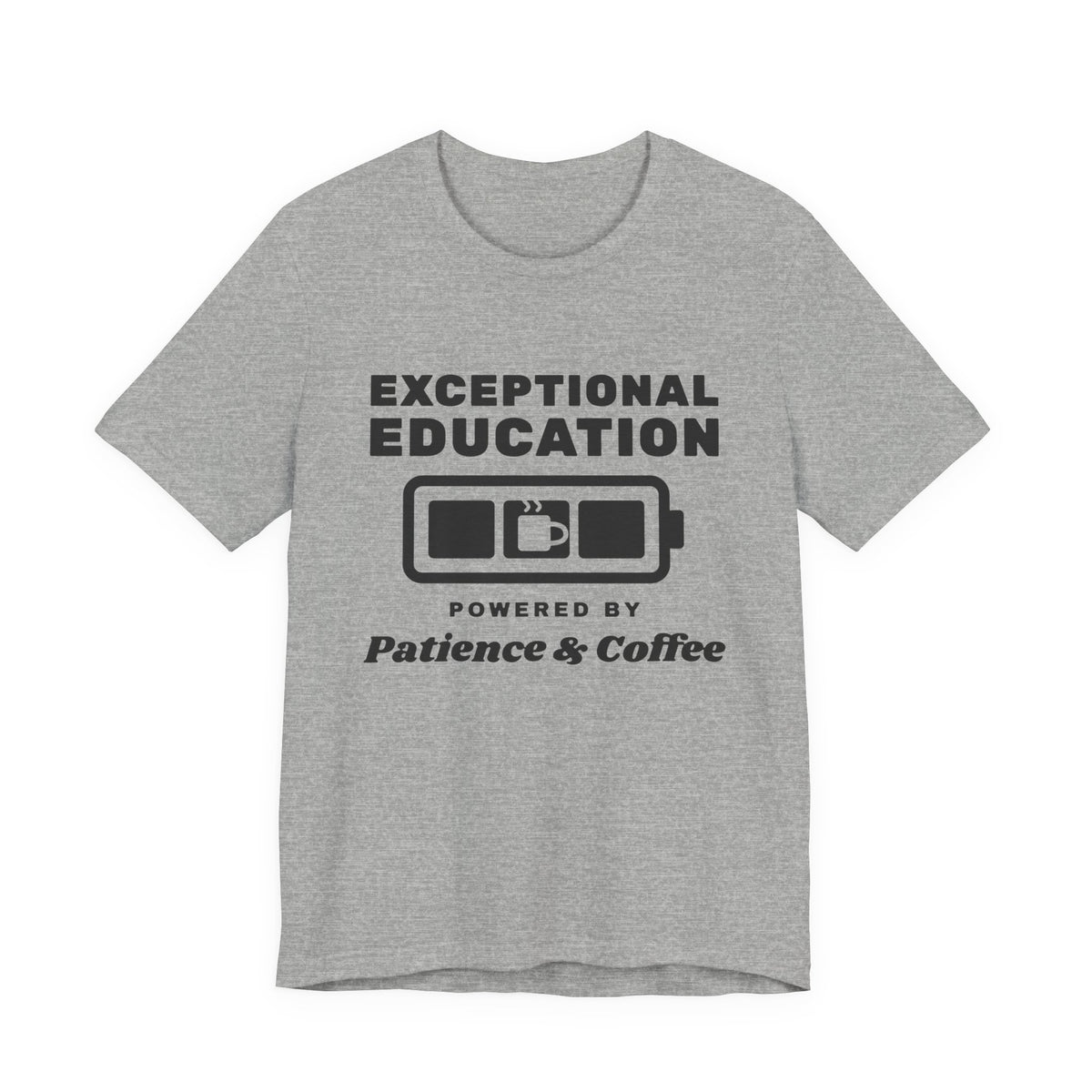 Exceptional Education: Powered by Patience & Coffee Tee (Light)