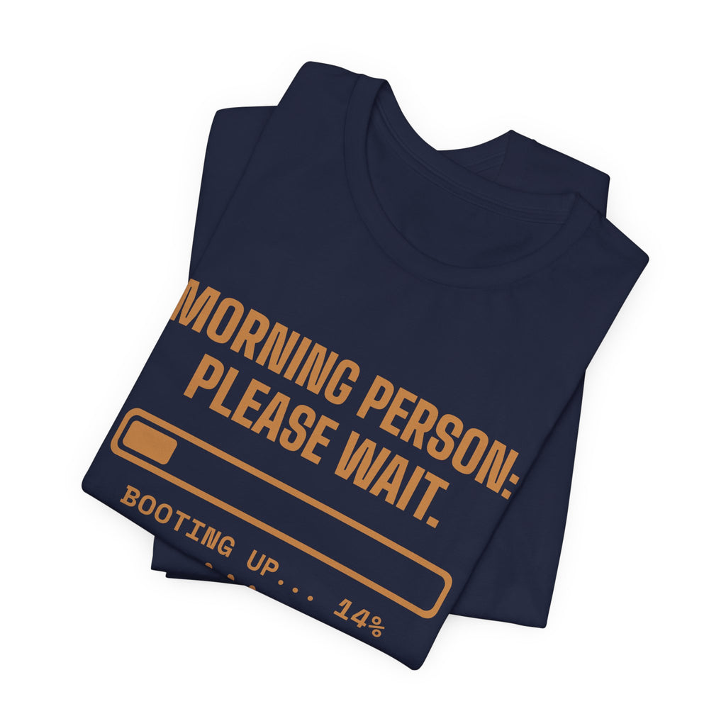 Morning Person: Please Wait Tee (Caramel)