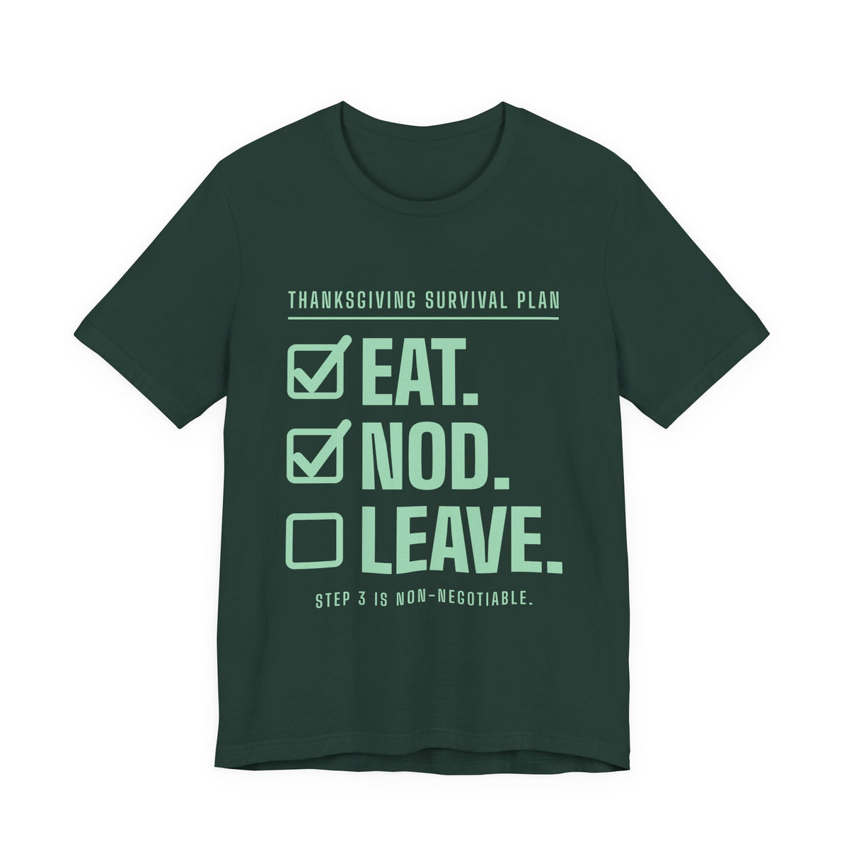Eat. Nod. Leave. Tee (Mint Green Ink)