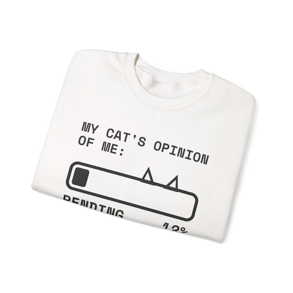 My Cat's Opinion of Me: Pending Crewneck Sweatshirt (Light)