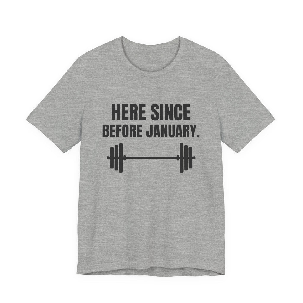 Here Since Before January Tee (Light)