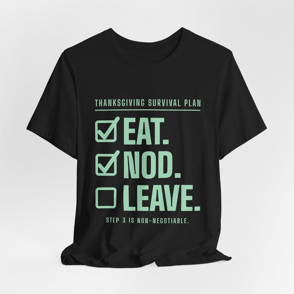 Eat. Nod. Leave. Tee (Mint Green Ink)