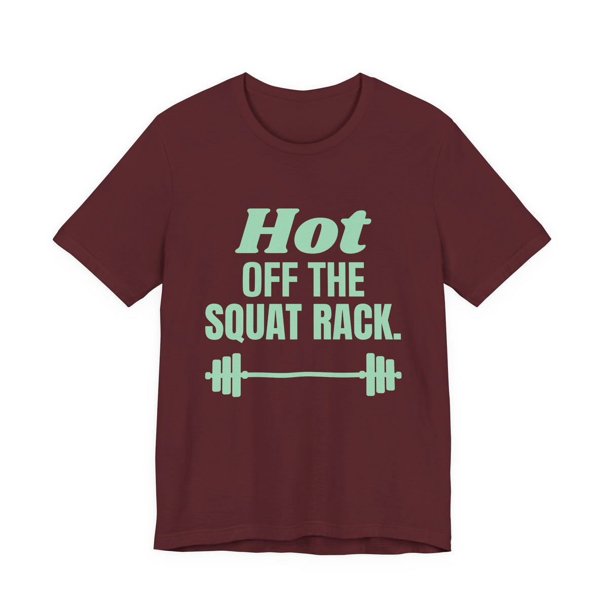 Hot Off the Squat Rack Tee (Mint Green Ink)