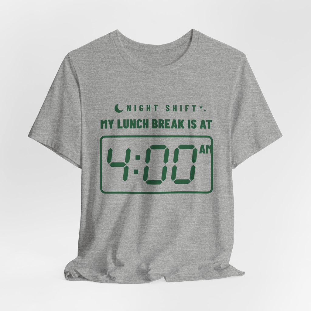 My Lunch Break Is at 4 AM Tee (Forest Green Ink)