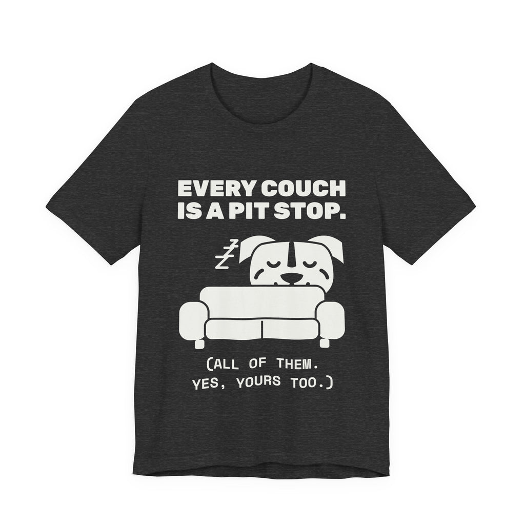 Every Couch Is a Pit Stop Tee (Dark)